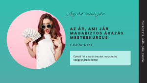 Az Ár, Ami Jár Mesterkurzus – 4. Modul